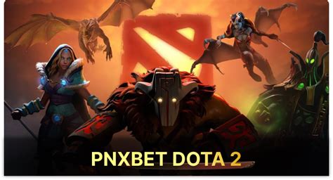 pnxbet app|pnxbet dota 2.